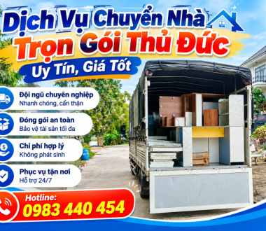 Dịch Vụ Chuyển Nhà Trọn Gói Thủ Đức Uy Tín, Giá Tốt