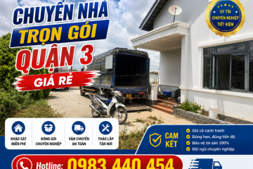 Chuyển Nhà Trọn Gói Quận 3 Giá Rẻ – Gọi Ngay 0983 440 454