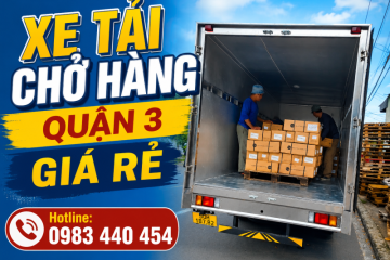 Xe Tải Chở Hàng Quận 3 Giá Rẻ, Nhanh Chóng, An Toàn