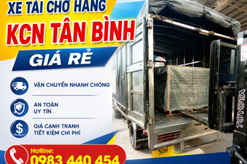 Thuê Xe Tải Chở Hàng KCN Tân Bình | Giá Tốt, Nhanh Chóng 24/7
