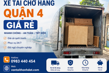 Xe Tải Chở Hàng Quận 4 Giá Rẻ, Có Mặt Nhanh, Phục Vụ 24/7