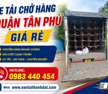 Dịch Vụ Xe Tải Chở Hàng Quận Tân Phú Chuyên Nghiệp, Giá Tốt, 24/7