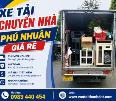 Dịch Vụ Xe Tải Chuyển Nhà Quận Phú Nhuận Uy Tín, Giá Tốt