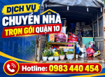 Dịch Vụ Chuyển Nhà Trọn Gói Quận 10 Uy Tín – Giá Tốt – Phục Vụ 24/7