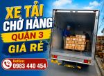 Xe Tải Chở Hàng Quận 3 Giá Rẻ, Nhanh Chóng, An Toàn