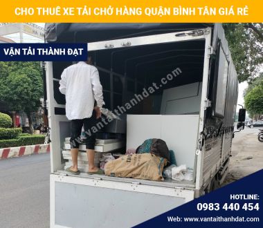 Cho thuê xe tải chở hàng, chuyển nhà giá rẻ tại quận Bình Tân