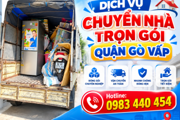 Dịch Vụ Chuyển Nhà Trọn Gói Quận Gò Vấp Giá Tốt, Uy Tín