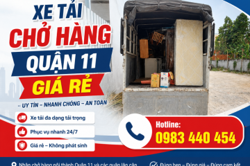 Xe Tải Chở Hàng Quận 11 Uy Tín, Giá Rẻ, Nhanh Chóng 24/7